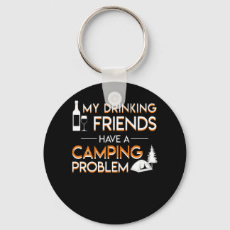 Llavero Drinking Friends Camping Problem Lover