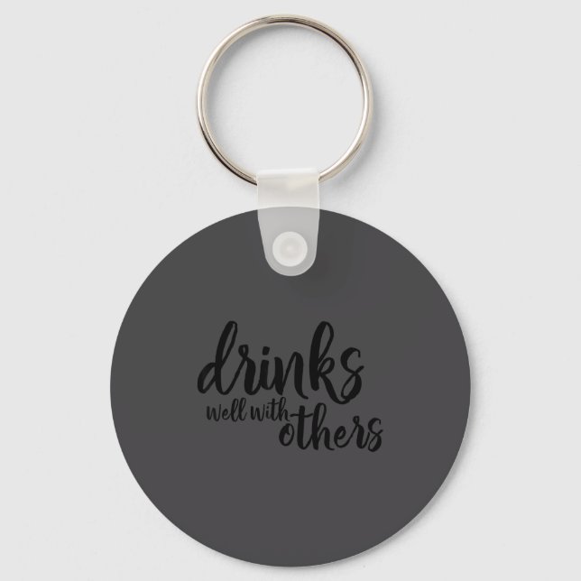 Llavero Drinks Well With Others Quote Funny Saying Gift  (Anverso)