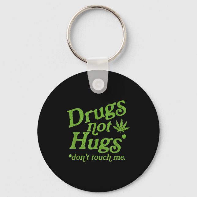 Llavero Drug Not Hugs Don't Touch Me Weed Canabis  (Anverso)