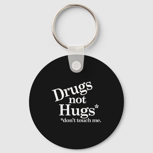 Llavero Drugs Not Hugs Don't Touch Me  (Anverso)