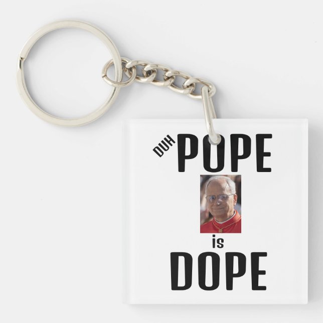 Llavero Duh Pope is Dope Keychain (Frente)