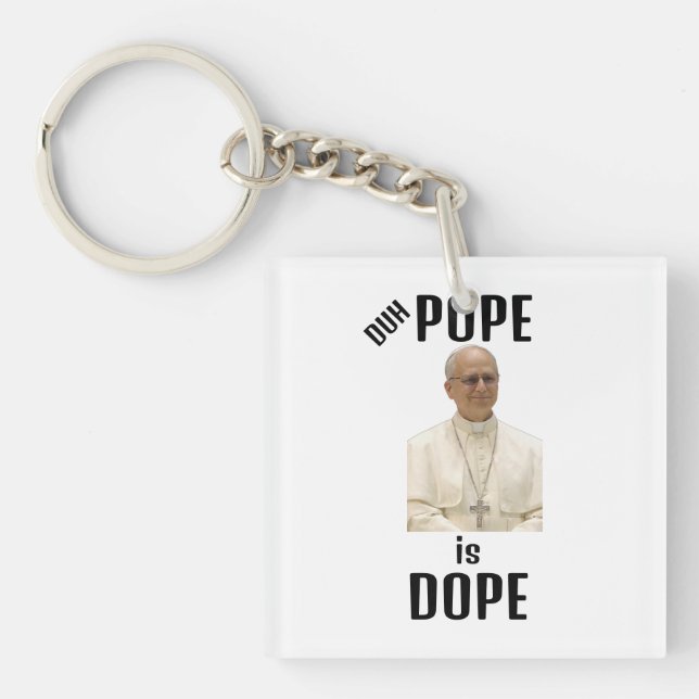 Llavero Duh Pope is Dope Keychain (Frente)