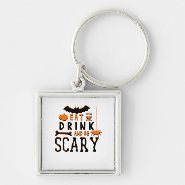 Llavero Eat Drink And Be Scary Funny Halloween Quote (Frente)