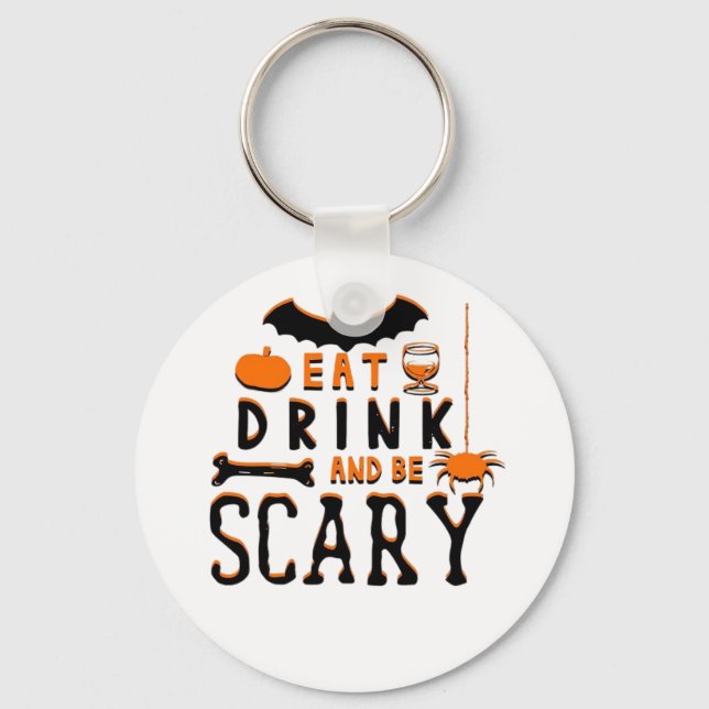 Llavero Eat Drink And Be Scary Funny Halloween Quote (Anverso)