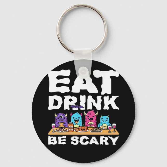 Llavero Eat Drink Be Scary Monster Halloween Creative (Anverso)