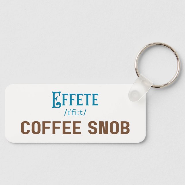 Llavero Effete Coffee Snob - Tipografía (Anverso)