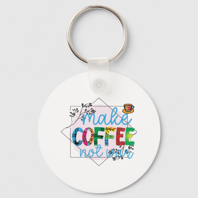 Llavero El arte del café hace café no guerra (Anverso)