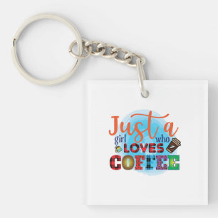 Llavero El Café Es Sólo Un Chica Que Ama El Café
