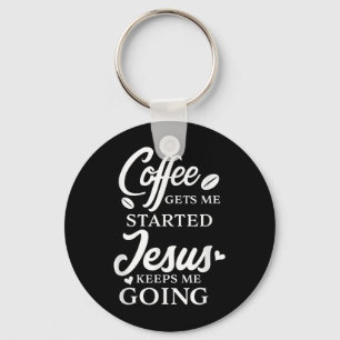 Llavero El café me lleva a empezar Jesús me mantiene yendo