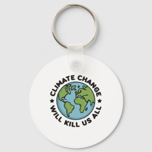 Llavero El cambio climático nos matará a todos los mundano