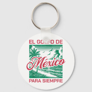 Llavero El Golfo De México Para Siempre, Golfo De México E