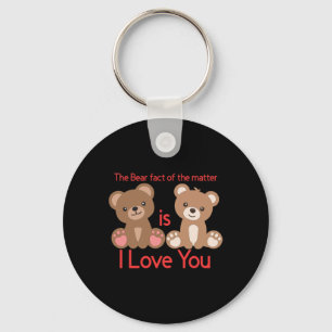 Llavero ¡El Hecho Del Oso Es Que Te Amo!