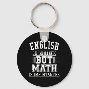 Llavero El inglés es importante, pero las matemáticas so