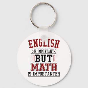 Llavero El inglés es importante, pero las matemáticas so