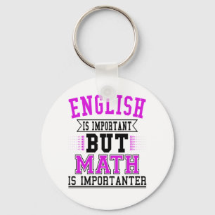 Llavero El inglés es importante, pero las matemáticas so