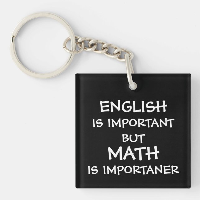 Llavero El inglés es importante pero las matemáticas son i (Frente)