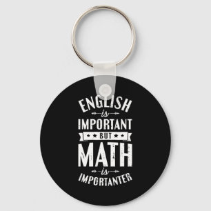 Llavero El inglés es importante pero las matemáticas son m