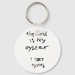 Llavero El Mundo Es Mi Ostra... Odio a los oysters