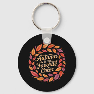 Llavero El otoño es mi color favorito Es otoño, amigos Gra