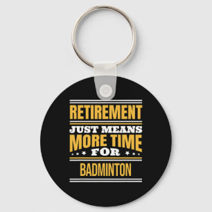 Llavero El retiro de Badminton Lover Divertido