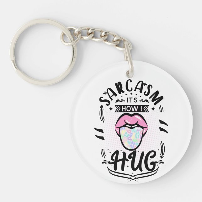 Llavero el sarcasmo es cómo me abrazo (Frente)