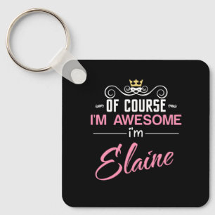 Llavero Elaine Por Supuesto Que Soy Un Nombre Increíble