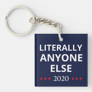 Llavero Elección 2020, Anti-Trump - Cualquier otra persona