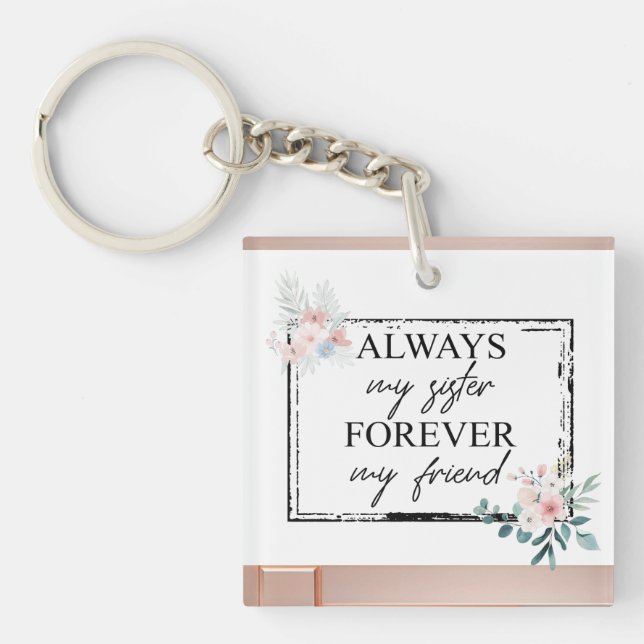 Llavero Elegante Siempre Hermana Cita Clásica Acrílica (Frente)
