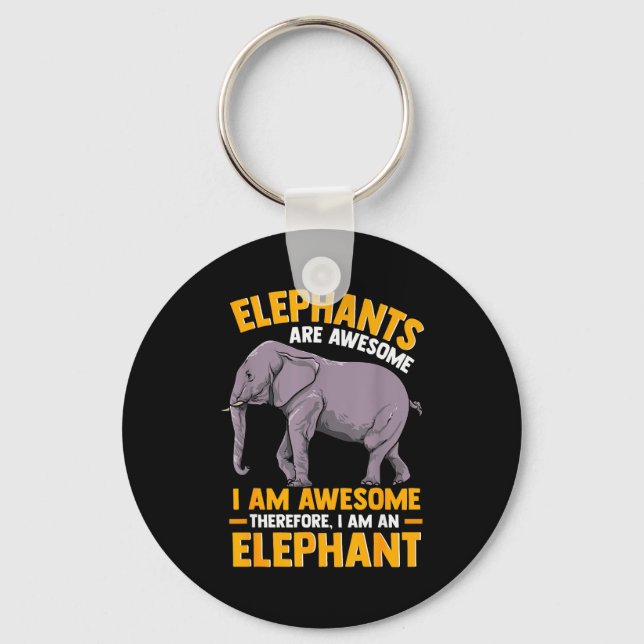 Llavero Elephants Are Awesome I Am Awesome - Funny Elephan (Anverso)