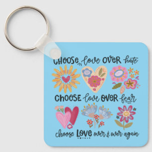Llavero Elige el amor sobre el odio. Elige el amor sobre e