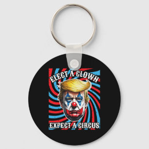 Llavero Elige un payaso, espera un circo, Anti Trump