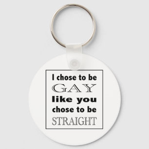 Llavero Elijo Ser Gay Como Tú Eligiste Ser Directo