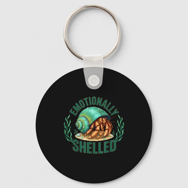 Llavero Emotionally Shelled Funny Hermit Crab Humor Quote  (Anverso)