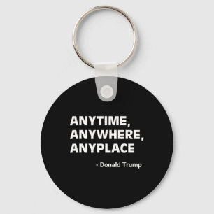Llavero En cualquier lugar del mundo, Donald Trump, citaci