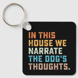 Llavero En Esta Casa Narramos Los Pensamientos Del Perro