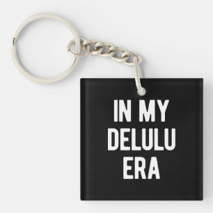 Llavero En mi era de Delulu