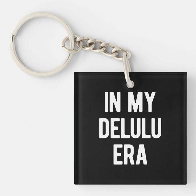 Llavero En mi era de Delulu (Frente)