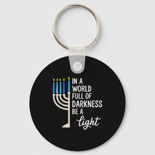 Llavero En un mundo lleno de oscuridad sé una luz Hanukkah