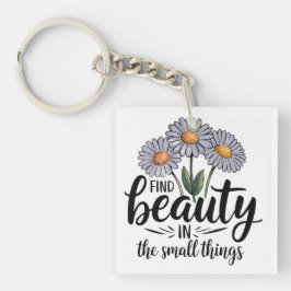 Llavero Encontrar belleza en las cosas pequeñas