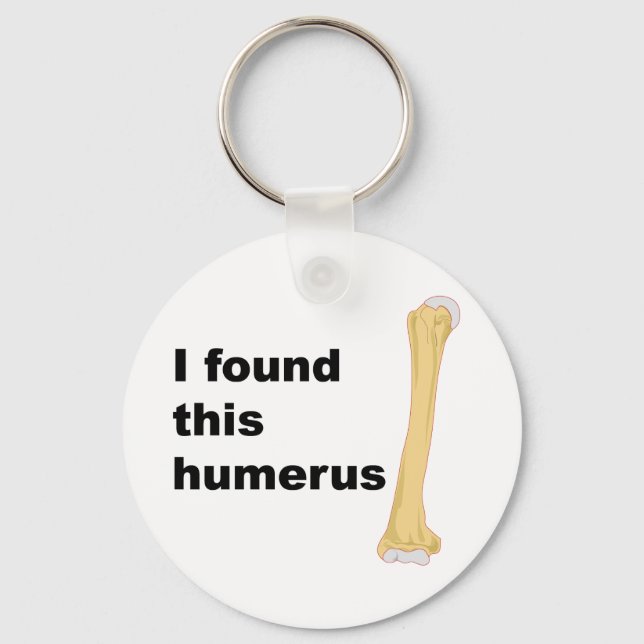 Llavero Encontré Este Humerus (Anverso)