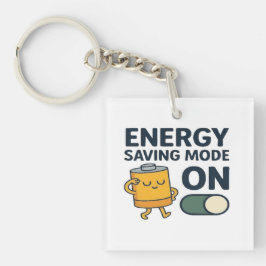 Llavero Energy Saving Mode On- Funny Battery Lazy Tshirt