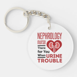 Llavero Enfermera De Nefrología Ahí Para Usted Cuando Hay