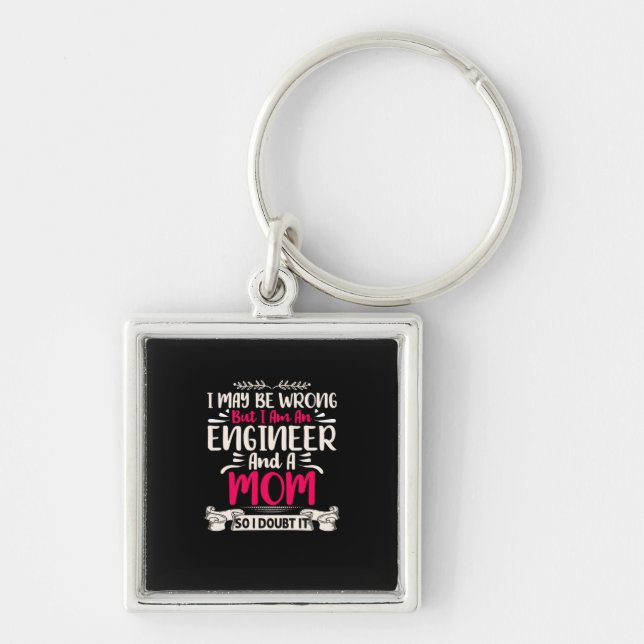 Llavero Engineer I Am An Engineer And A Mom (Frente)