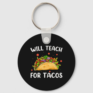 Llavero Enseñará Por Tacos Cute Profesor Funny Taco Cinco