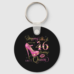 Llavero Entrando en mi cumpleaños número 46 como la Reina