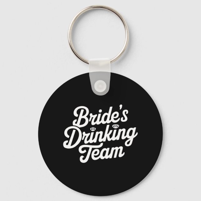 Llavero Equipo de Bebida de Novia Bachelorette Party Funny (Anverso)
