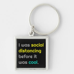 Llavero Era distanciamiento social antes de que fuera geni