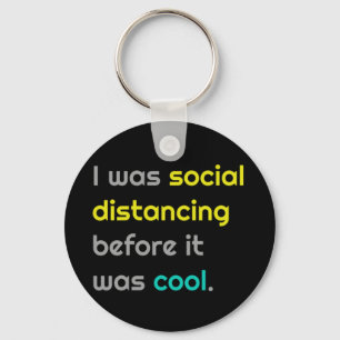 Llavero Era distanciamiento social antes de que fuera geni