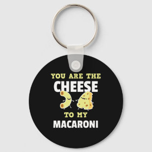 Llavero Eres el queso a mi macarrón gracioso