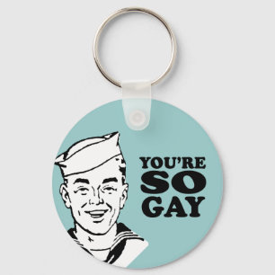 LLAVERO ERES TAN GAY